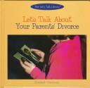 Cover of: Let's talk about your parents' divorce