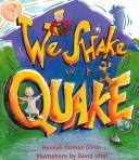 Cover of: We shake in a quake by Hannah Gelman Givon