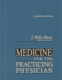 Cover of: Medicine for the practicing physician / editor-in-chief J. Willis Hurst ... [et al.] by 