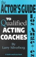 Cover of: The actor's guide to qualified acting coaches.