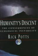 Cover of: Humanity's descent by Richard Potts
