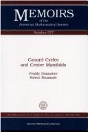 Cover of: Canard cycles and center manifolds