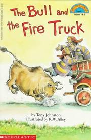 Cover of: The bull and the fire truck by Tony Johnston