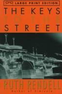 Cover of: The keys to the street by Ruth Rendell