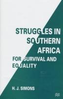 Struggles in Southern Africa for survival and equality by H. J. Simons