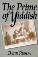Cover of: The prime of Yiddish by David Passow