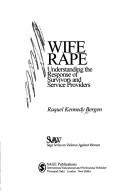 Cover of: Wife rape: understanding the response of survivors and service providers