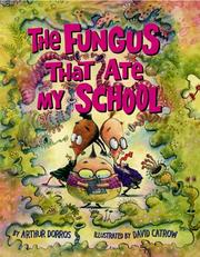 Cover of: The fungus that ate my school