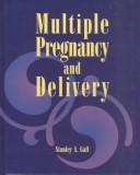 Cover of: Multiple pregnancy and delivery