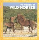 Cover of: The wonder of wild horses by Rita Ritchie