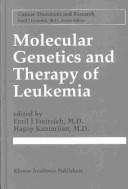 Cover of: Molecular genetics and therapy of leukemia