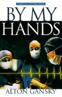 Cover of: By my hands by Alton Gansky