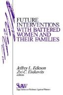 Cover of: Future interventions with battered women and their families