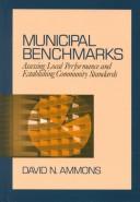 Cover of: Municipal benchmarks: assessing local performance and establishing community standards