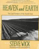 Cover of: Heaven and earth: the last farmers of the North Fork