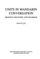 Cover of: Units in Mandarin conversation: prosody, discourse, and gramar