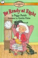 Cover of: Be ready at eight