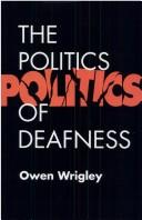 Cover of: The politics of deafness | Owen Wrigley