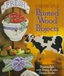 Cover of: Country style painted wood projects