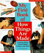 Cover of: My first book of how things are made by Jones, George