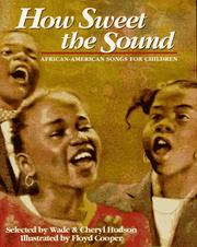 Cover of: How sweet the sound: African-American songs for children