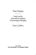 Cover of: True names by James J. O'Hara