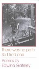Cover of: There was no path, so I trod one: poems