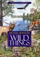 Cover of: Wild things by Michael McIntosh