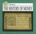 Cover of: The history of money