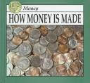 Cover of: How money is made