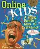 Cover of: Online kids: a young surfer's guide to cyberspace