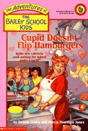 Cover of: Cupid Doesn't Flip Hamburgers (The Adventures of the Bailey School Kids, #12) by Debbie Dadey, Marcia Thornton Jones