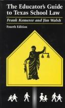 Cover of: The educator's guide to Texas school law