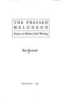 Cover of: The pressed melodeon: essays on modern Irish writing