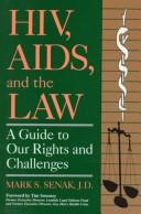 HIV, AIDS, and the law by Mark S. Senak