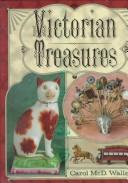 Cover of: Victorian treasures by Wallace, Carol