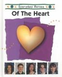 Cover of: Everyday heroes of the heart by Jill C. Wheeler
