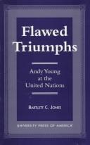 Cover of: Flawed triumphs: Andy Young at the United Nations