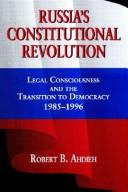 Cover of: Russia's constitutional revolution by Robert B. Ahdieh