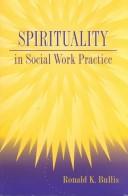 Cover of: Spirituality in social work practice