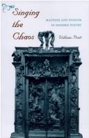 Cover of: Singing the chaos: madness and wisdom in modern poetry