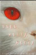 Cover of: Here, kitty, kitty