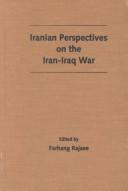 Cover of: Iranian perspectives on the Iran-Iraq war by edited by Farhang Rajaee.