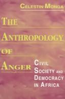 Cover of: The anthropology of anger by Célestin Monga