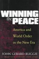 Cover of: Winning the peace | John Gerard Ruggie