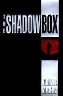 Shadow box by John R. Maxim