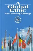 Cover of: A global ethic by William D. Hitt