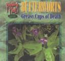 Cover of: Butterworts: greasy cups of death