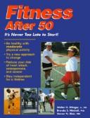Cover of: Fitness after 50 by Walter H. Ettinger