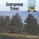 Evergreen trees by John F. Prevost